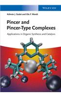 Pincer and Pincer-Type Complexes: Applications in Organic Synthesis and Catalysis