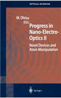 Progress in Nano-Electro-Optics II
