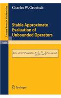 Stable Approximate Evaluation of Unbounded Operators