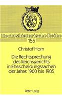 Die Rechtsprechung Des Reichsgerichts in Ehescheidungssachen Der Jahre 1900 Bis 1905