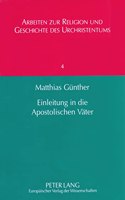 Einleitung in Die Apostolischen Vaeter