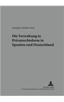 Die Verwaltung in Privatrechtsform in Spanien Und Deutschland