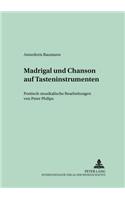 Madrigal Und Chanson Auf Tasteninstrumenten