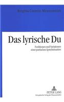 Das Lyrische Du: Funktionen Und Variationen Einer Poetischen Sprechsituation