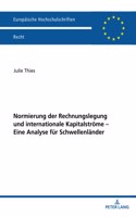 Normierung der Rechnungslegung und internationale Kapitalstroeme - Eine Analyse fuer Schwellenlaender