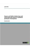Frauen Und Politik, Hindernisse Und Unterstutzende Faktoren Weiblicher Politischer Partizipation