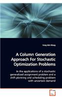 A Column Generation Approach For Stochastic Optimization Problems