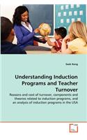 Understanding Induction Programs and Teacher Turnover