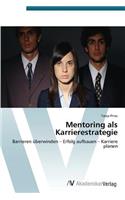 Mentoring ALS Karrierestrategie