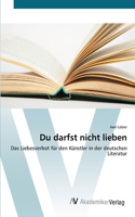 Du darfst nicht lieben