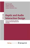 Haptic and Audio Interaction Design: (English)