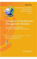 Advances in Production Management Systems. Competitive Manufacturing for Innovative Products and Services