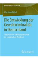 Die Entwicklung Der Gewaltkriminalität in Deutschland