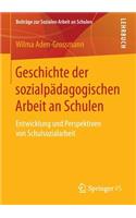 Geschichte der sozialpädagogischen Arbeit an Schulen
