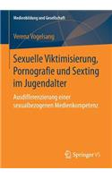Sexuelle Viktimisierung, Pornografie Und Sexting Im Jugendalter