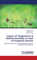 Impact of Temperature & Relative Humidity on seed of Pongamia pinnata