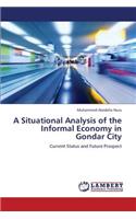 Situational Analysis of the Informal Economy in Gondar City