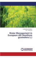 Water Management in European Dill (Anethum Graveolens L.)