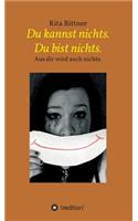 Du Kannst Nichts. Du Bist Nichts.