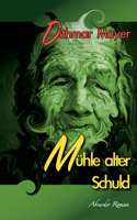 Mühle alter Schuld