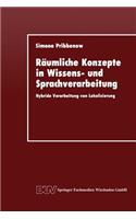 Räumliche Konzepte in Wissens- Und Sprachverarbeitung