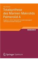 Totalsynthese Des Marinen Makrolids Palmerolid a: Zugang Zu Einem Naturstoff Mit Pharmakologisch Vielversprechendem Wirkprofil