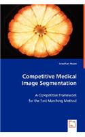 Competitive Medical Image Segmentation