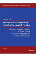 Studien zum erzählerischen Schaffen Vsevolod M. Garšins