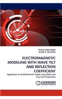 Electromagnetic Modeling with Wave Tilt and Reflection Coefficient