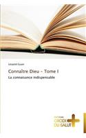 Connaître dieu - tome i