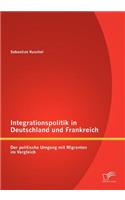 Integrationspolitik in Deutschland und Frankreich