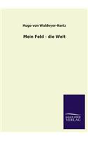 Mein Feld - Die Welt