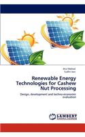 Renewable Energy Technologies for Cashew Nut Processing