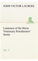 Lameness of the Horse Veterinary Practitioners' Series, No. 1