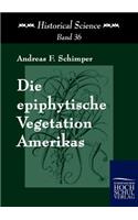 epiphytische Vegetation Amerikas