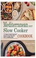 Mediterranean Diet Slow Cooker Cookbook