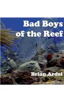 Bad Boys of the Reef