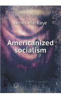 Americanized Socialism