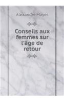 Conseils Aux Femmes Sur l'Âge de Retour