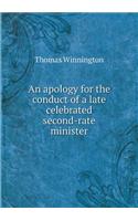 An apology for the conduct of a late celebrated second-rate minister