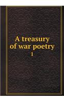 A Treasury of War Poetry 1