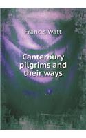 Canterbury pilgrims and their ways