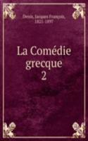 La Comedie grecque