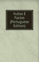Vultos E Factos (Portuguese Edition)