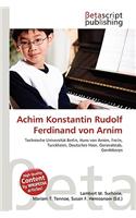 Achim Konstantin Rudolf Ferdinand Von Arnim: (German)