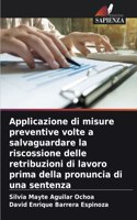 Applicazione di misure preventive volte a salvaguardare la riscossione delle retribuzioni di lavoro prima della pronuncia di una sentenza