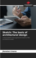 Sketch: The basis of architectural design