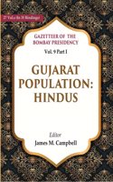 Gazetteer of the Bombay Presidency: Gujarat Population - Hindus Vol. 9 Part I
