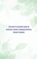 Seed Quality Assessment Based on Inferential Sensing Techniques