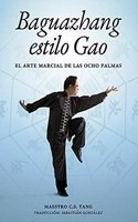 Baguazhang estilo Gao: El arte marcial de las Ocho Palmas